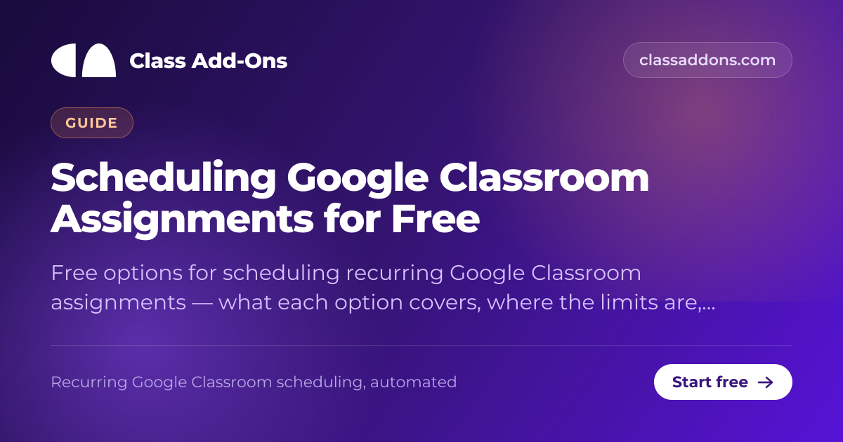 Scheduling Google Classroom Assignments for Free | Class Add-Ons
